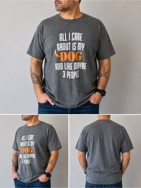 M&O Gold Funny Dog Graphic T-Shirt “All I Care About Is My Dog” Large
